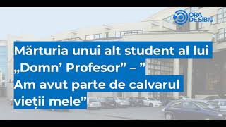 Mărturia unui alt student al lui "Domn' Profesor" - ”Am avut parte de calvarul vieții mele” AUDIO 2 video