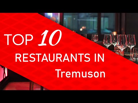 Top 10 best Restaurants in Tremuson, France