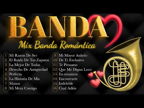 BANDA "MIX BANDA ROMÁNTICA" #thebest #lomejor #romanticas #banda