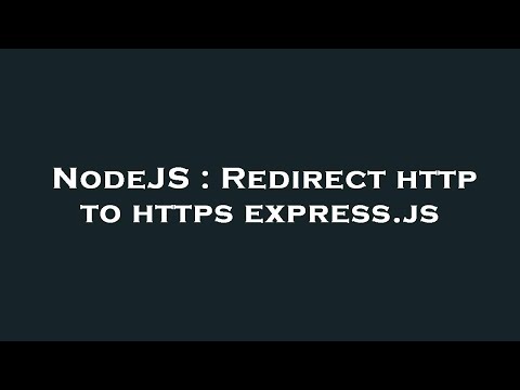 Nodejs Redirect Http To Https Express Js