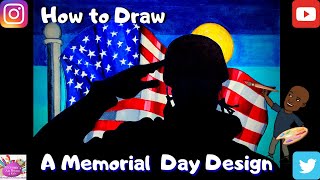 HOW TO DRAW A MEMORIAL DAY DESIGN #Withme