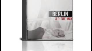 BERLIN   &#39;&#39;It&#39;s the way&#39;&#39;