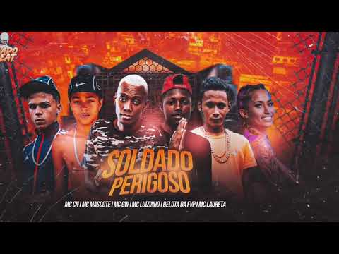 MC CN , MC MASCOTE , MC GW , MC LUANZINHO , BELOTA DA FVP E MC LAURETA - SOLDADO PERIGOSO