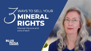 Three Ways to Sell Your Mineral Rights