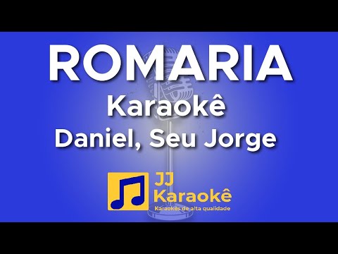 Romaria - Daniel, Seu Jorge - Karaokê