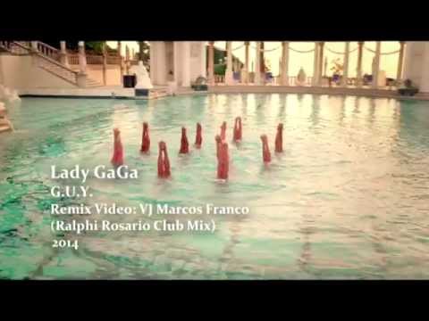 LADY GAGA - G.U.Y. (VJ MARCOS FRANCO 2014 / RALPHI ROSARIO CLUB MIX)