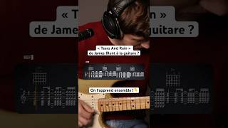 Tears And Rain de @JamesBlunt à la guitare ? On l'apprend de A à Z ! #guitarlessons #learnguitar