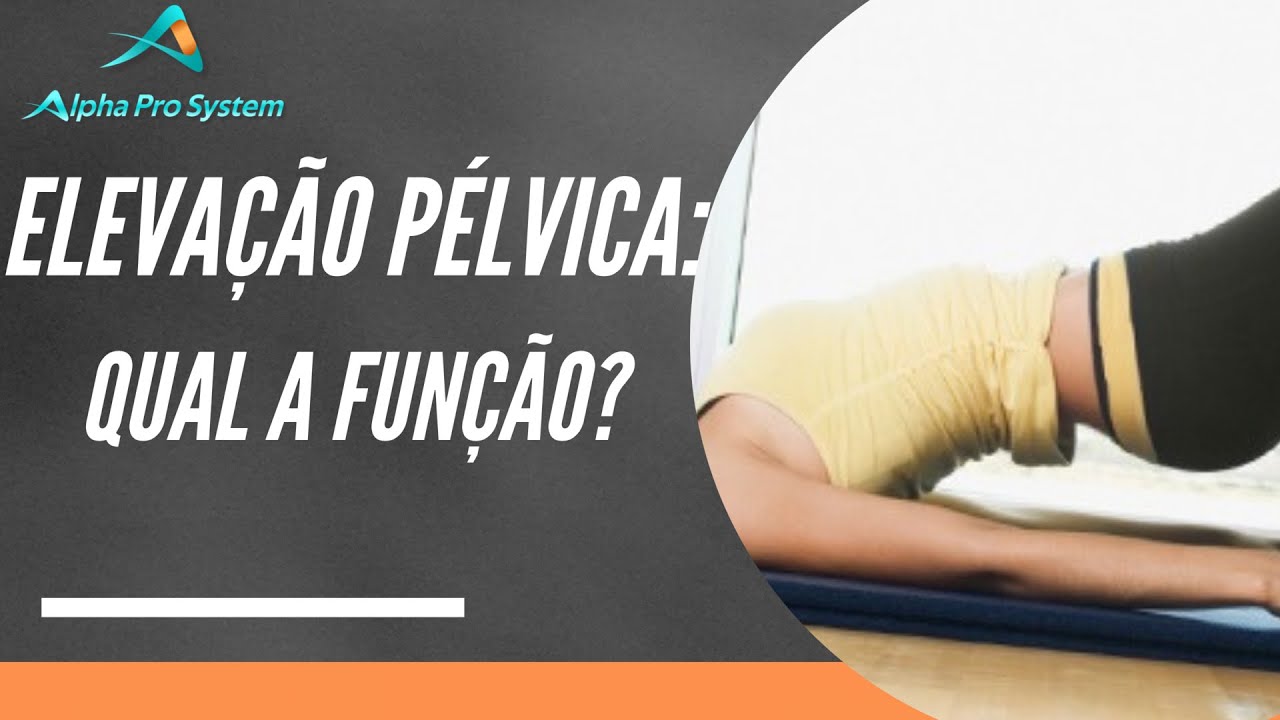 Elevação Pélvica: Qual a sua Função?