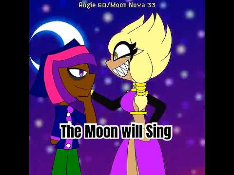 Angie and moon nova (the moon will sing)