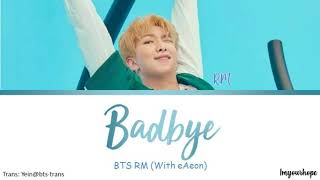Download lagu BTS RM (with eAeon) - Badbye [Color coded lyrics_Han/Rom/Eng] mp3
