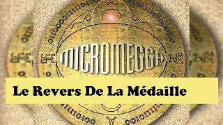 MICROMEGGA - Le Revers De La Médaille