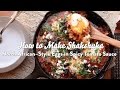 How to Make Shakshuka