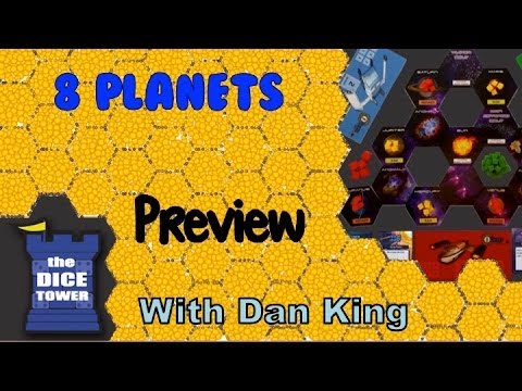 The Game Boy Geek (Dice Tower) Pre views 8 Planets