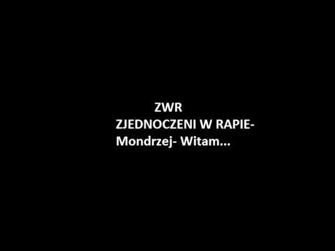 ZWR-ZJEDNOCZENI W RAPIE- Mondrzej -Witam...