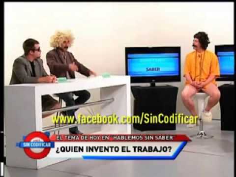 Sin Codificar   Hablemos Sin Saber ¿Quién inventó el trabajo