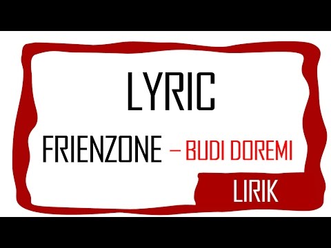 Budi doremi friendzone lirik