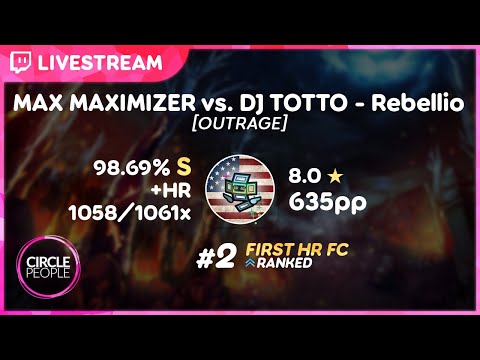 osu! | Vaxei | MAX MAXIMIZER vs. DJ TOTTO - Rebellio [OUTRAGE] +HR 98.69% FC 635pp #2 | FIRST HR FC!