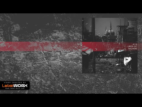 Uros Ilic - Malwere (Original Mix)