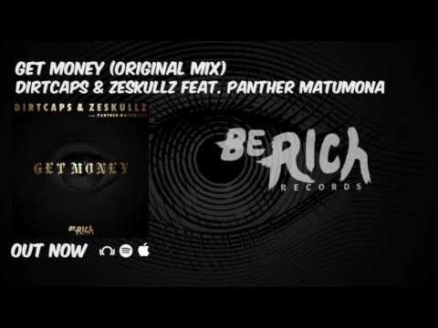 Dirtcaps & Zeskullz ft.  Panther Matumona - Get Money (Vocal Mix) [OUT NOW]