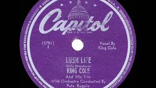 1949 HITS ARCHIVE: Lush Life - Nat King Cole (his original version)