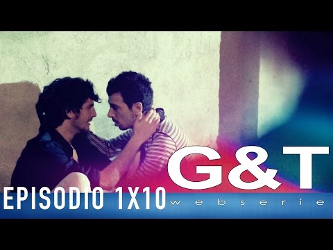 G&T webserie 1x10