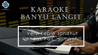 Download lagu Banyu Langit Karaoke Versi Jandhut Uenak Poll - Yamaha PSR Manual - Banyu Bening mp3