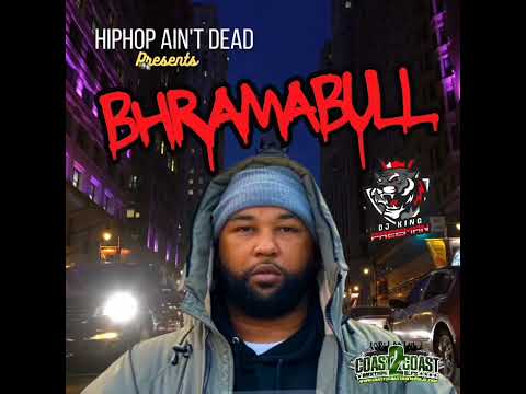 HipHop Ain't Dead Presents - #BhramaBull  mixed by #DJKingFreeman