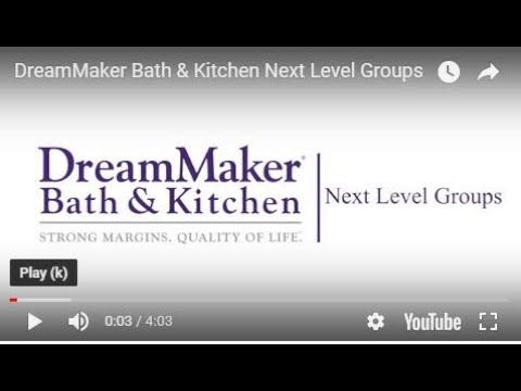 DreamMaker Bath & Kitchen Next Level Groups