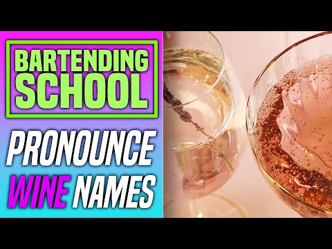 How to Pronounce Wine Names | Bartending School