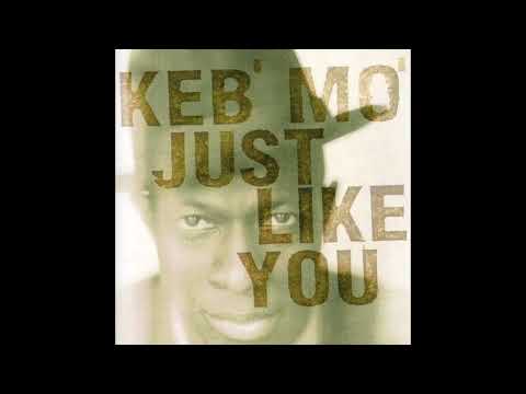 Keb Mo   -Just like you  -1996 -FULL ALBUM