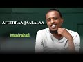New Ethiopian Oromo Music Munir Shafi Afeerraa Sirba Jaalalaa