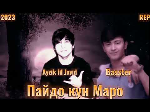 Basster & Ayzik lil Jovid - Пайдо кун Маро 2023 .