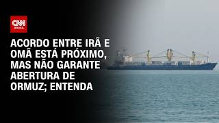 Vídeo: Irã faz exigências aos EUA para reabrir Estreito de Ormuz | CNN PRIME TIME