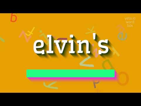 How to say "elvin's"! (High Quality Voices)