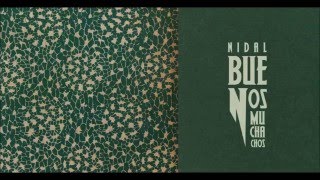 Nidal - Buenos Muchachos (Full Album)