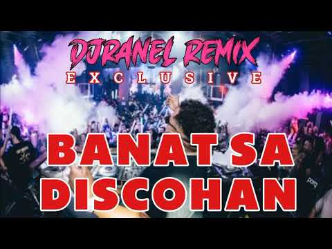 BANAT SA DISCOHAN | DJRANEL REMIX
