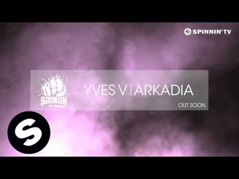 Yves V - Arkadia (Available July 9)