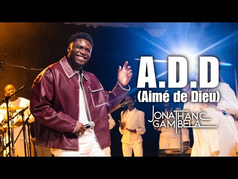 Jonathan C. Gambela - A.D.D « Aimé De Dieu » ( Clip Officiel)