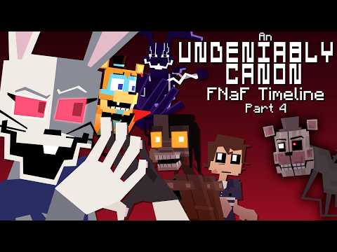 An Undeniably Canon FNaF Timeline (Part 4)