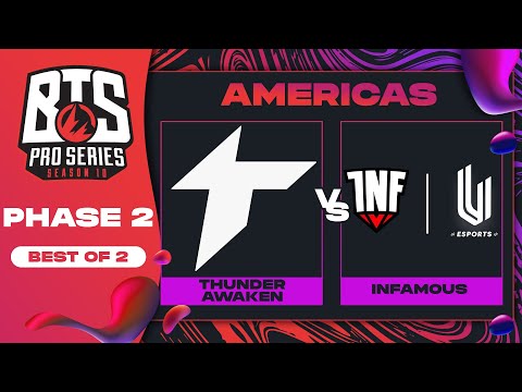 Thunder Awaken vs Infamous Game 1 - BTS Pro Series 10 AM: Phase 2 w/ KMart & ET
