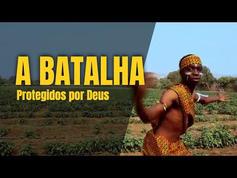 Protegidos por Deus - A batalha