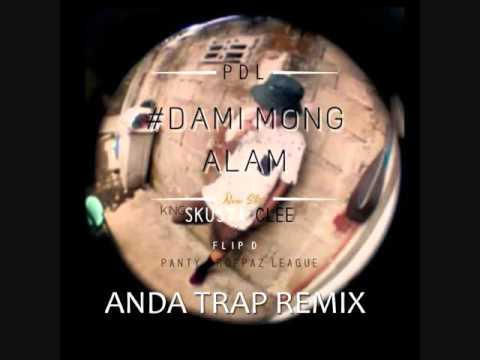 Skusta Clee - Dami mong alam ( Anda Trap Twerk Bootleg Remix )