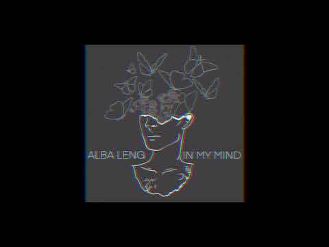 Alba Leng - In My Mind (Official Artwork Video)
