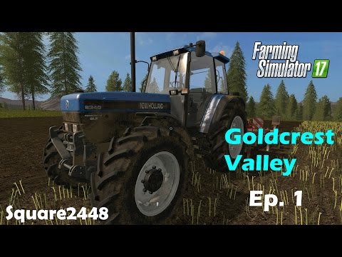 Lets Play Farming Simulator 2017 - Goldcrest Valley - Ep.1
