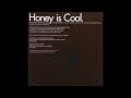 Honey is Cool - Crazy Love (HQ) Full Album 