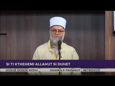 HUTBE | Si ti kthehemi Allahut si duhet - Ekrem Avdiu