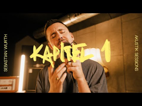 Sebastian Wurth - Kapitel 1 (Acoustic Session)