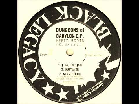 Keety Roots - If Not For Jah + Dubwise + Stand Firm