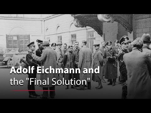 Adolf Eichmann and the "Final Solution"