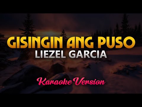 Gisingin Ang Puso - Liezel Garcia (Karaoke)